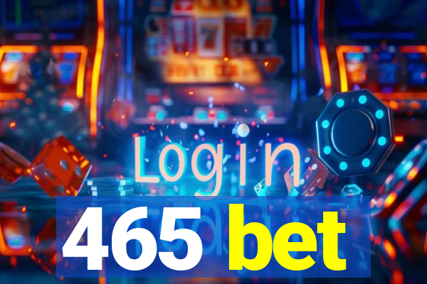 465 bet